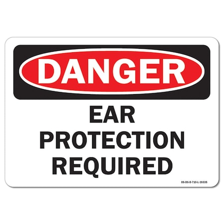 OSHA Danger Decal, Ear Protection Required, 14in X 10in Decal